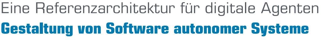 Gestaltung von Software autonomer Systeme
