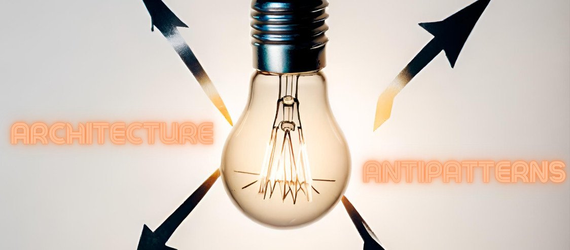 Architecture Antipatterns: Aus Fehlern lernen