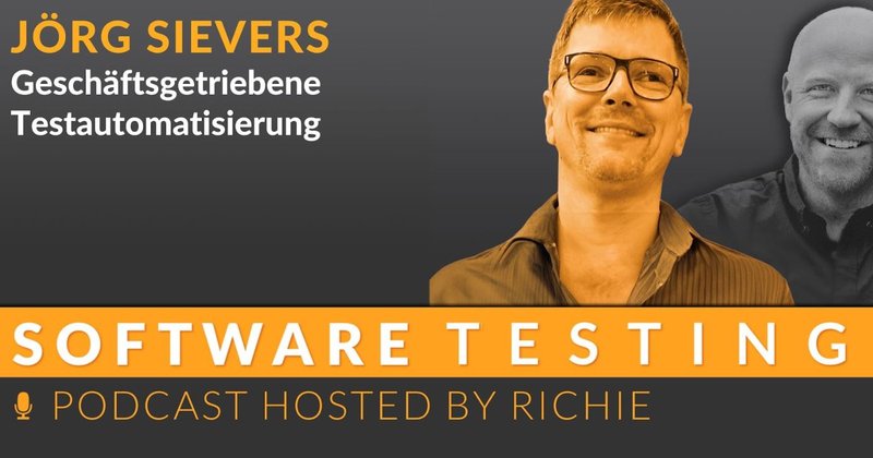 Video-Podcast: Geschäftsgetriebene Testautomatisierung - Jörg Sievers