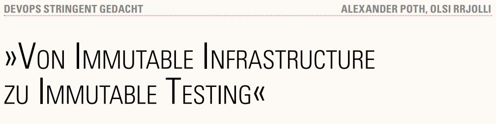 Von Immutable Infrastructure zu Immutable Testing