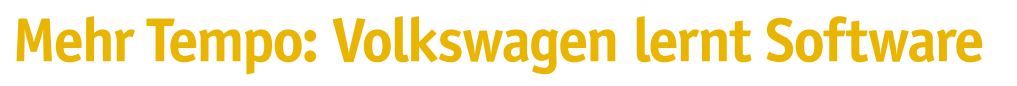 Mehr Tempo: Volkswagen lernt Software
