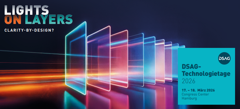 DSAG-Technologietage 2026: Lights on Layers. Clarity-by-Design?
